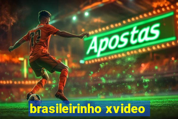 brasileirinho xvideo